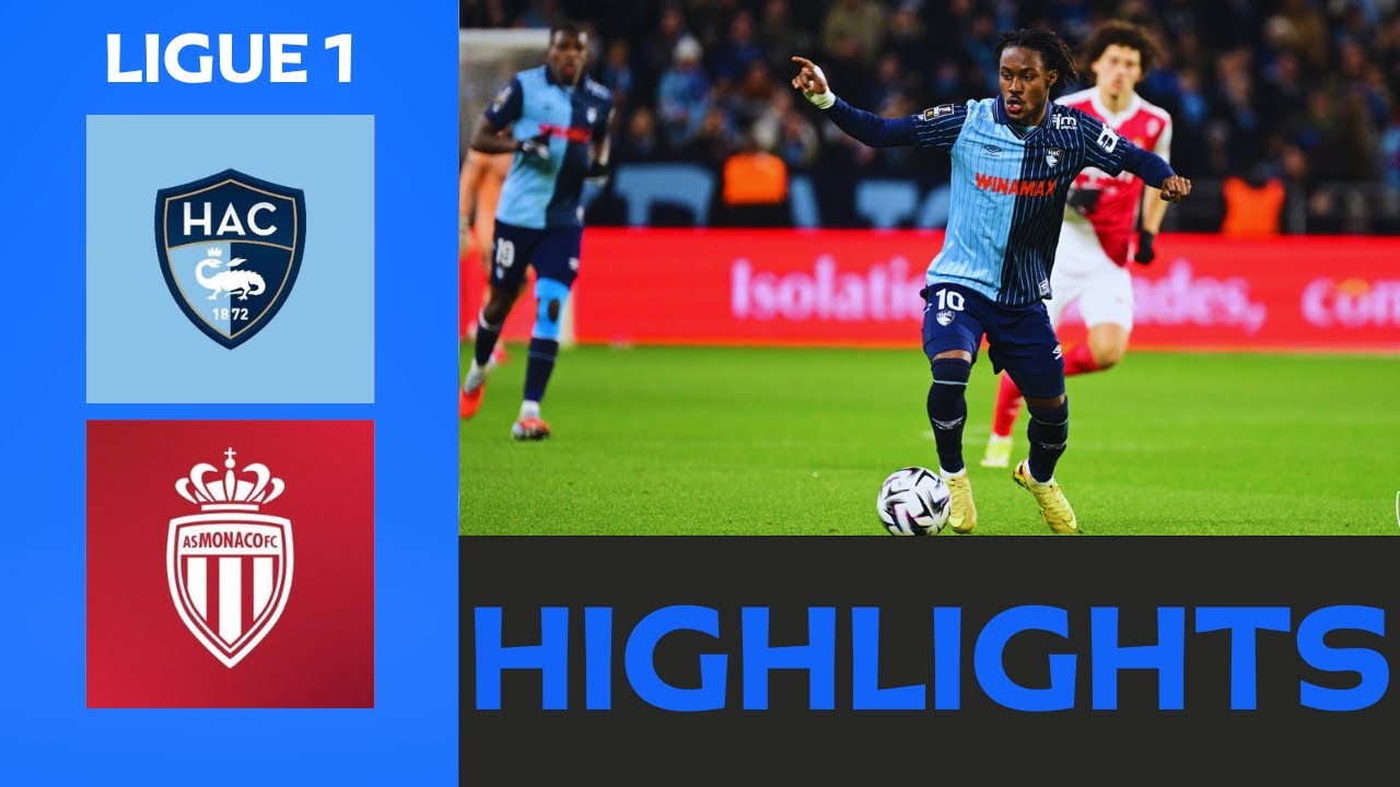 Le Havre vs Monaco Official Highlights Season 2025/2026