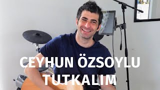 Ceyhun Özsoylu - Tutkalım