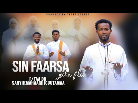 New Mezmur “Sin faarsa jecha filee “F/taa Dn Sanyii(Mahaarii)Guutamaa Official Video 2025
