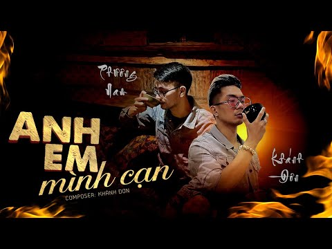 Anh em mình cạn - Khánh Đơn