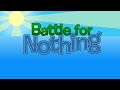 Bfdi Intro But It S Battle For Nothing