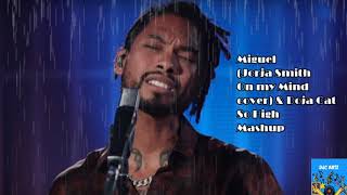 Miguel Jorja Smith Cover On My Mind &amp; Doja Cat So High Mashup