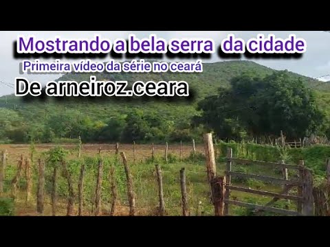 mostrando a bela serra . na cidade de arneiroz Ceará