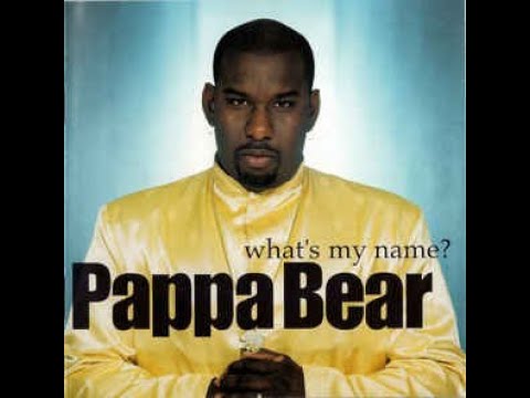Pappa Bear ‎– What's My Name?  ( Full ALBUM ) 1998