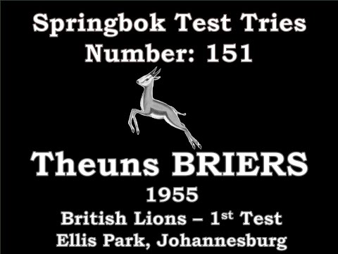 Theuns Briers - Springbok Test Try 151 - 1955 British Lions 1st Test Ellis Park
