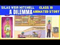 A Dilemma Animated Story Class 10 A Dilemma Silas Weir Mitchell