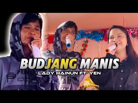 BUDJANG MANIS | ORIGINAL LADY HAINUN FT. YEN