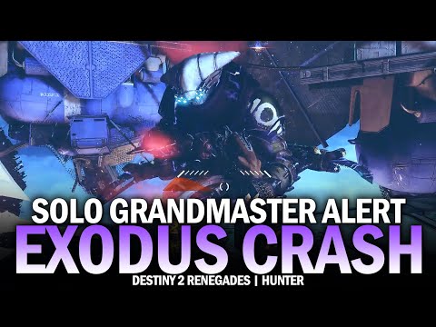 Solo Grandmaster Alert Exodus Crash (Hunter) [Destiny 2 Renegades]