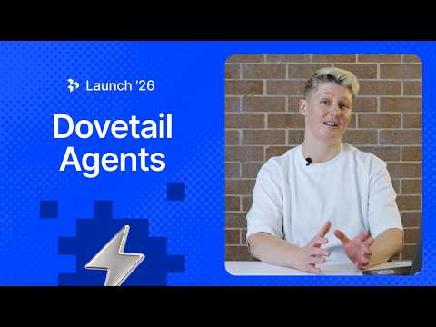 Dovetail Agents