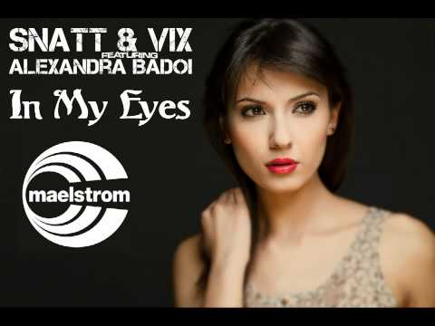 Snatt & Vix feat. Alexandra Badoi - In My Eyes (Original Vocal Mix)