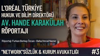 "Network"süzlük & Kurum Avukatlığı | Av. Hande Karakülah ile Yarınlara