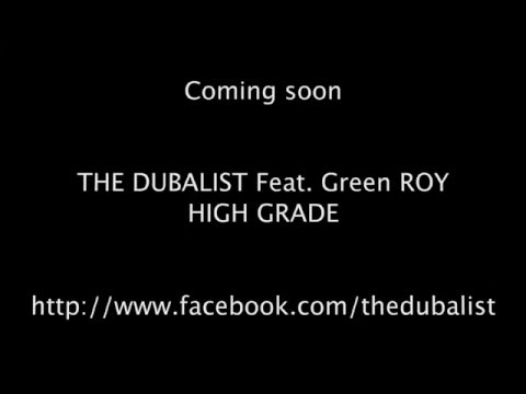 The DUBALIST feat. Green ROY - High Grade Teaser