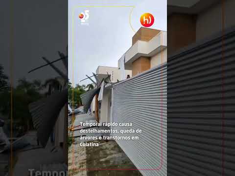 Temporal rápido causa grandes transtornos em Colatina