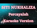 Siti Nurhaliza - Percayalah [Karaoke Lirik] | CBerhibur