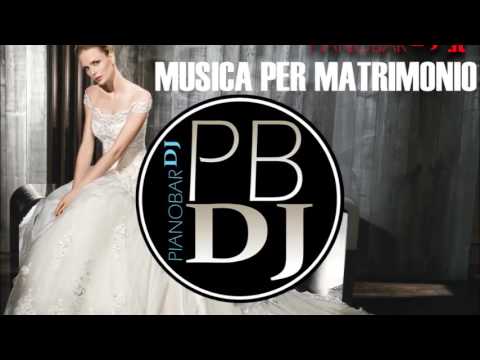 Le canzoni per matrimonio - Musica da Pianobar Napoli - PianobarDj.it