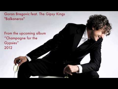 Goran Bregovic feat. the Gipsy Kings - Balkaneros