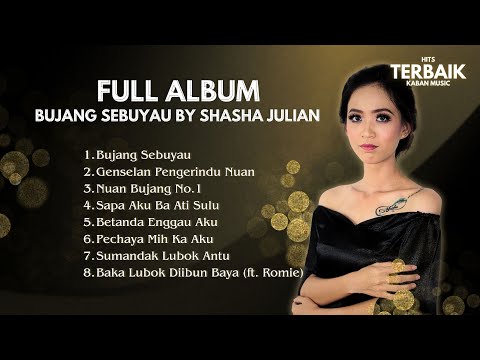 🔴 Full Album | Bujang Sebuyau - Shasha Julian (Best Audio)