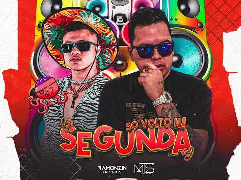 SÓ VOLTO SEGUNDA FEIRA - MTS NO BEAT E RAMONZIN LAPADA ( ÁUDIO OFICIAL )