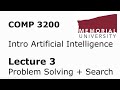 COMP3200 - Intro to Artificial Intelligence - Lecture 03 - Problem Solving and Search