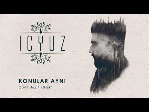 İçyüz - Konular Aynı (düet Alef High)