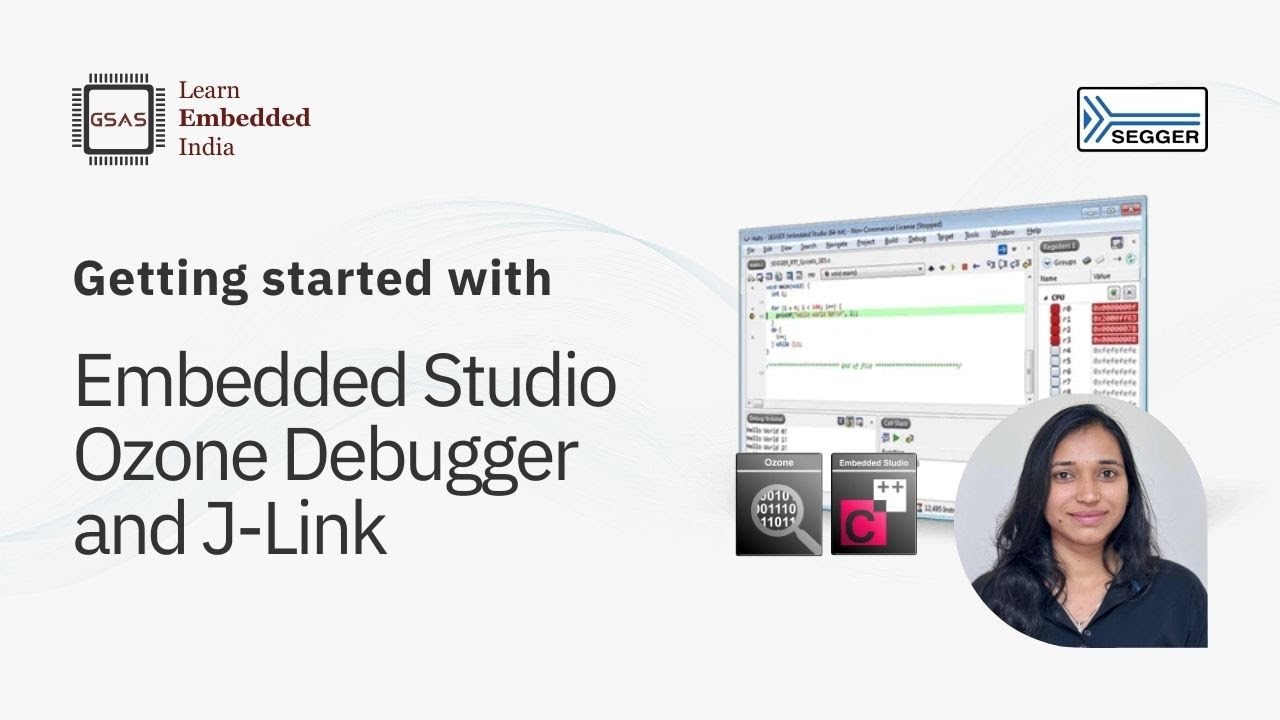 Getting Started with SEGGER Embedded Studio, J-Link & Ozone: GSAS