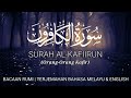 SURAH AL KAFIRUN Surah Yang Sangat Ditakuti Iblis