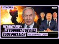 NETANYAHU : LE BOURREAU DE GAZA SOUS PRESSION