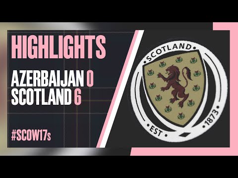 WU17s HIGHLIGHTS | Azerbaijan 0-6 Albania | Scotland Women's Under-17s