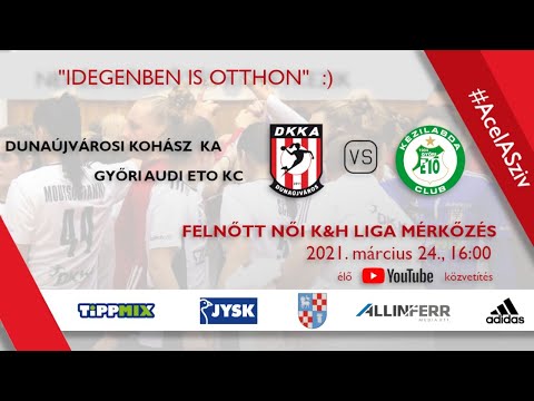 Dunaújvárosi KKA - Győri Audi ETO KC