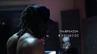 ThugPaxion - Sessão de Estudio (ft Arkanoide)