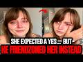 She Thought He D Say Yes But HE FRIENDZONED And Rejected Her Instead