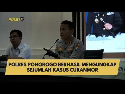 POLRES PONOROGO BERHASIL MENGUNGKAP SEJUMLAH KASUS CURANMOR