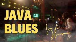 JAVA BLUES - LIVE AT HENSMAN
