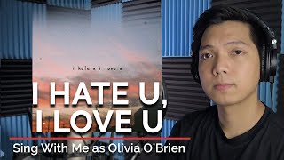 I Hate U, I Love U (Male Part Only - Karaoke) - Gnash Ft. Olivia O&#39;Brien