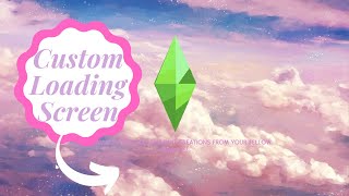 How To Change Your Loading Screen / Custom Loading Screen | How To Master The Sims 4 Episode 5