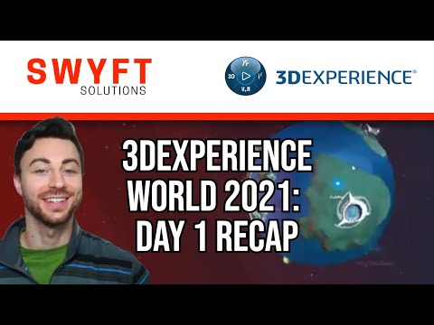 3DEXPERIENCE World 2021: Day 1 Recap