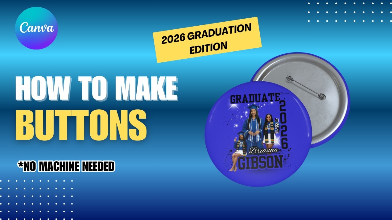 How to Make Custom Graduation Buttons in Canva + Printify | Easy POD Tutorial for Beginners 2026