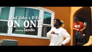 Kool John & P-Lo - On One (Clean) ft. Iamsu!