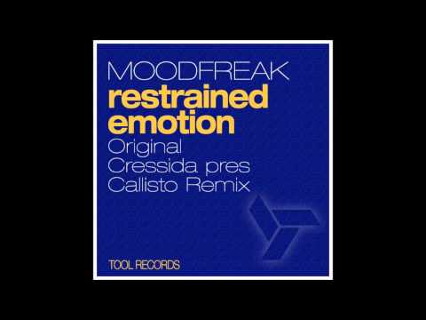 MoodFreak - Restrained Emotion (Cressida pres. Callisto Remix)