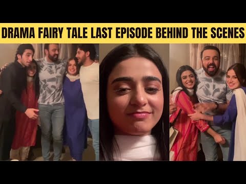 Drama Fairy Tale Last Episode Behind The scenes|Last Episode Shooting|Sad Moments Behind The scene
