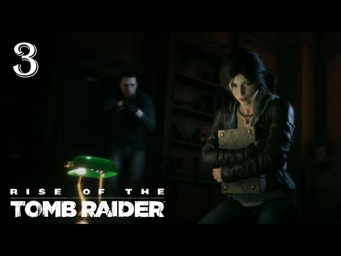 Rise of the Tomb Raider 100% Complete Walkthrough Part 3 - A Cold Welcome