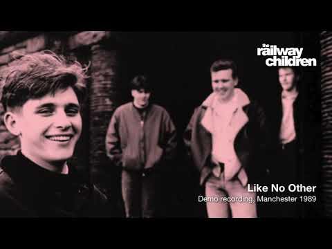 The Railway Children - Like No Other