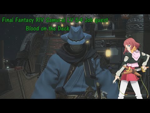 Final Fantasy XIV Samurai LV 54 Job quest Blood on the Deck