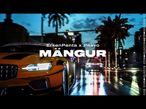 ErkenPenta x Paavo - MÄNGUR［Bass Boosted］