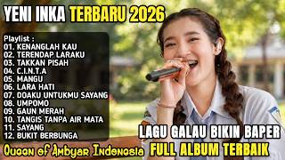 Download lagu YENI INKA TERBARU FULL ALBUM 2026 - KENANGLAH KAU, TERENDAP LARAKU, TAKKAN PISAH mp3