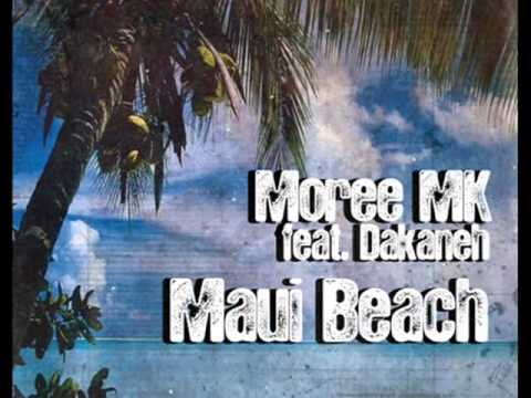 Moree Mk Ft. Dakaneh - Maui Beach (Original Spanish Mix)
