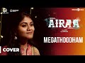 Airaa | Megathoodham Song (Cover Version) | Nayanthara | Sarjun KM | Sundaramurthy KS