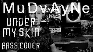 Mudvayne - Under my Skin (bass cover)