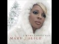 Mary J. Blige - Have Yourself A Merry Little Christmas