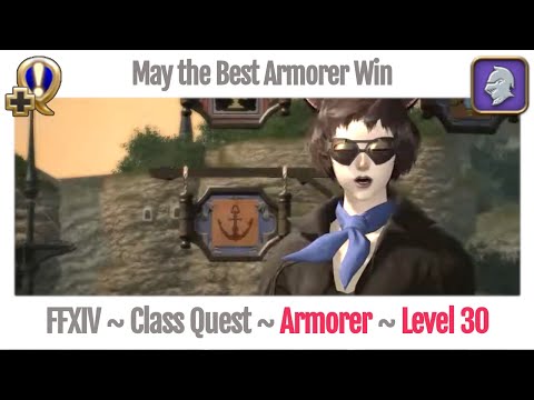 FFXIV Armorer Class Quest Level 30 ~ A Realm Reborn ~ May the Best Armorer Win